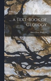 bokomslag ... a Text-Book of Geology