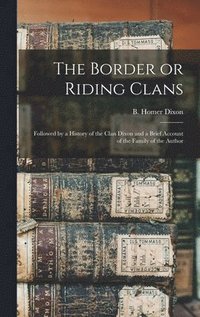 bokomslag The Border or Riding Clans