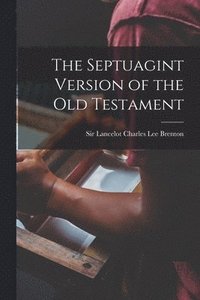 bokomslag The Septuagint Version of the Old Testament