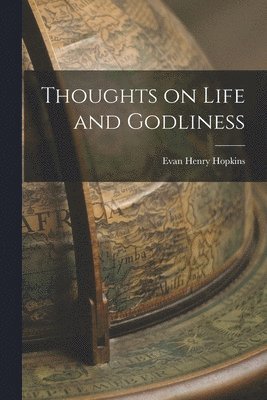 Thoughts on Life and Godliness 1