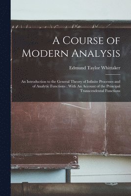 Edmund Taylor Whittaker - Course of Modern Analysis, Häftad