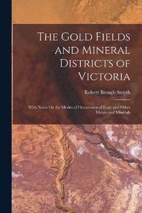 bokomslag Gold Fields and Mineral Districts of Victoria