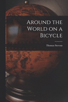 bokomslag Around the World on a Bicycle