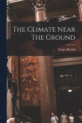 The Climate Near The Ground 1