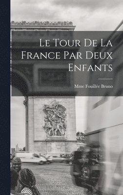 bokomslag Le Tour De La France Par Deux Enfants