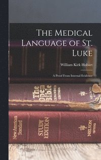 bokomslag The Medical Language of St. Luke