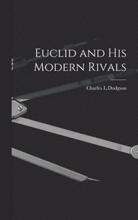 bokomslag Euclid and His Modern Rivals