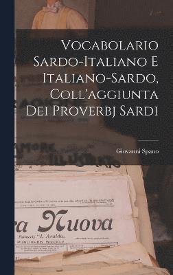 bokomslag Vocabolario Sardo-italiano E Italiano-sardo, Coll'aggiunta Dei Proverbj Sardi