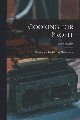 bokomslag Cooking for Profit