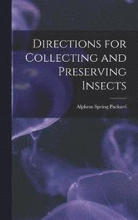 bokomslag Directions for Collecting and Preserving Insects