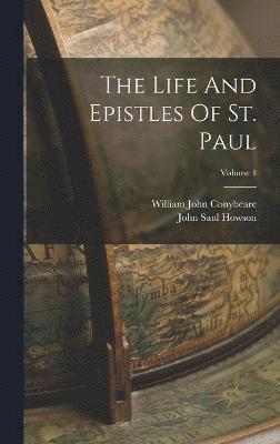 William John Conybeare, John Saul Howson - Life And Epistles Of St. Paul; Volume 1, Inbunden