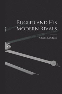 bokomslag Euclid and His Modern Rivals