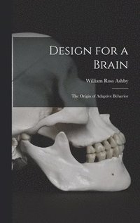 bokomslag Design for a Brain; the Origin of Adaptive Behavior