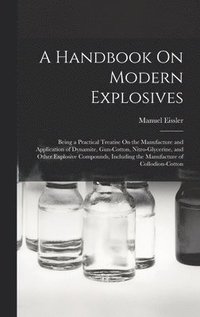 bokomslag A Handbook On Modern Explosives