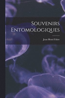 Jean Henri Fabre - Souvenirs Entomologiques, Häftad