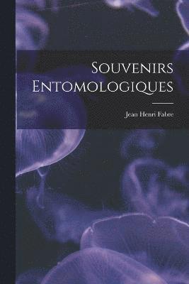 Souvenirs Entomologiques 1