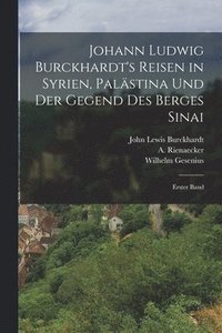 bokomslag Johann Ludwig Burckhardt's Reisen in Syrien, Palstina und der Gegend des Berges Sinai
