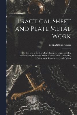 Practical Sheet and Plate Metal Work 1