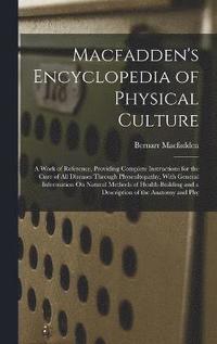 bokomslag Macfadden's Encyclopedia of Physical Culture