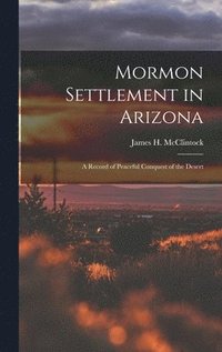 bokomslag Mormon Settlement in Arizona