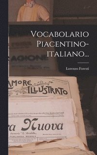 bokomslag Vocabolario Piacentino-italiano...