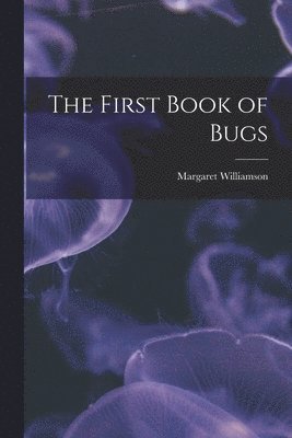 The First Book of Bugs 1