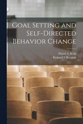 Goal Setting and Self-directed Behavior Change 1