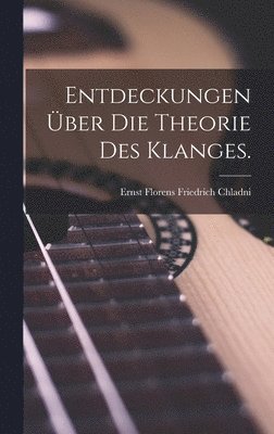 bokomslag Entdeckungen ber die Theorie des Klanges.