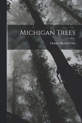 bokomslag Michigan Trees