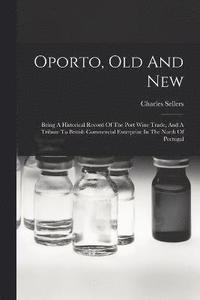bokomslag Oporto, Old And New