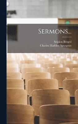 Charles Haddon Spurgeon, Scipion Bérard - Sermons..., Inbunden