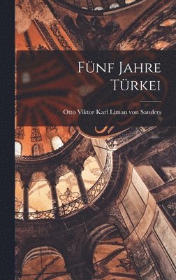 bokomslag Fünf Jahre Türkei