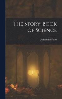 bokomslag The Story-Book of Science