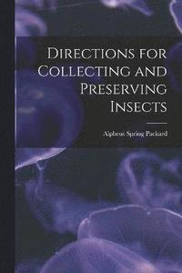 bokomslag Directions for Collecting and Preserving Insects