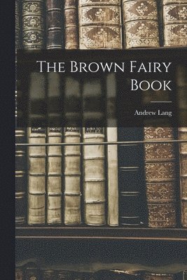 Brown Fairy Book