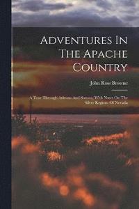 bokomslag Adventures In The Apache Country