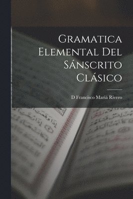 Gramatica Elemental Del Snscrito Clsico 1