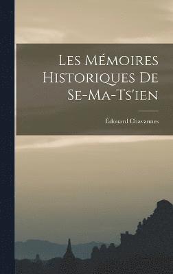 Les Mmoires Historiques de Se-ma-Ts'ien 1