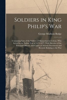 Soldiers in King Philip's War 1