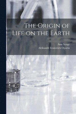 The Origin of Life on the Earth 1