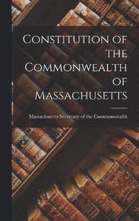 bokomslag Constitution of the Commonwealth of Massachusetts
