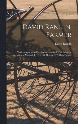 David Rankin - David Rankin, Farmer, Inbunden