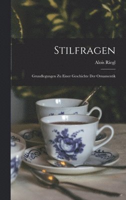 Alois Riegl - Stilfragen, Inbunden