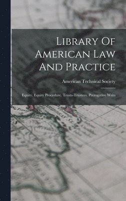 Library Of American Law And Practice 1