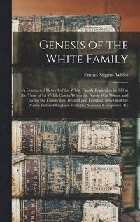 bokomslag Genesis of the White Family