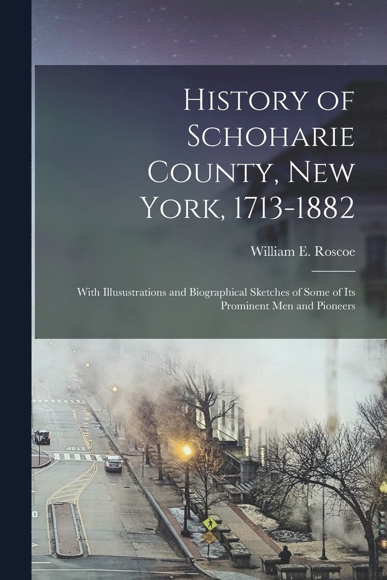 History of Schoharie County, New York, 1713-1882