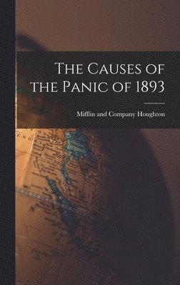 bokomslag The Causes of the Panic of 1893