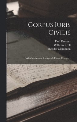 Paul Krueger, Theodor Mommsen, Rudolf Schöll - Corpus Iuris Civilis, Inbunden
