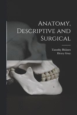 bokomslag Anatomy, Descriptive and Surgical
