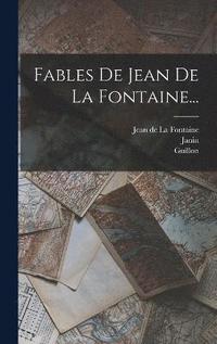 bokomslag Fables De Jean De La Fontaine...
